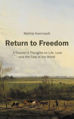 bigCover of the book Return to Freedom: A Traveler's Thoughts on Life, Love and the Fate of the World by 