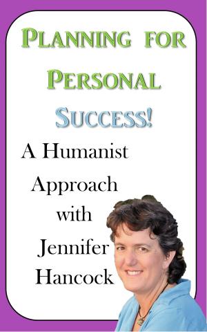 Cover of the book Planning for Personal Success: A Humanist Approach by Jennifer Hancock