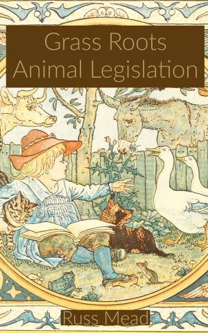 Book cover of Grass Roots Animal Legislation