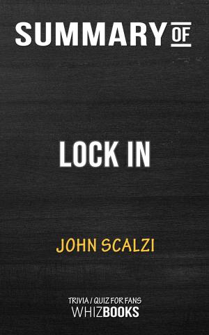 bigCover of the book Summary of Lock In: A Novel of the Near Future: Trivia/Quiz for Fans by 
