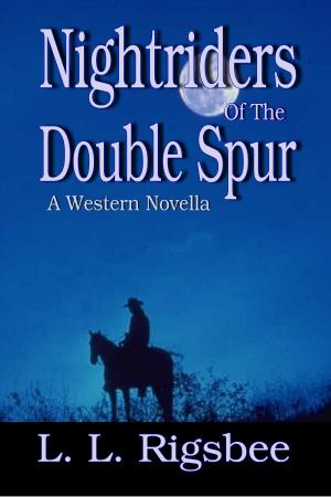 Cover of the book Nightriders Of The Double Spur by Linda Louise Rigsbee