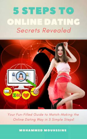 Cover of the book 5 Steps to Online Dating Secrets Revealed by Manuela Valente
