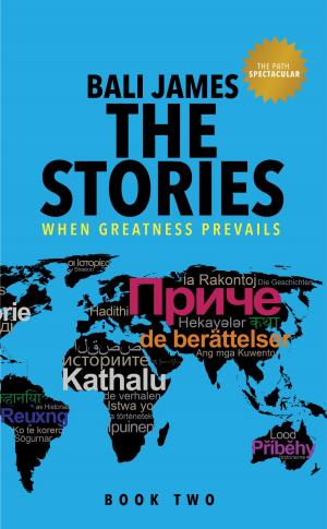 Cover of the book Bali James The Stories Book Two- When Greatness Prevails by Michael Tod