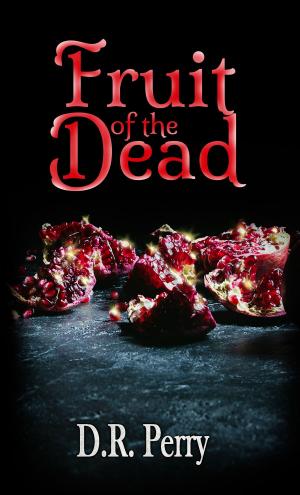 Book cover of Fruit of the Dead: A Collection of Poetry