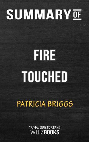 Cover of Summary of Fire Touched by Patricia Briggs (Trivia/Quiz for Fans)