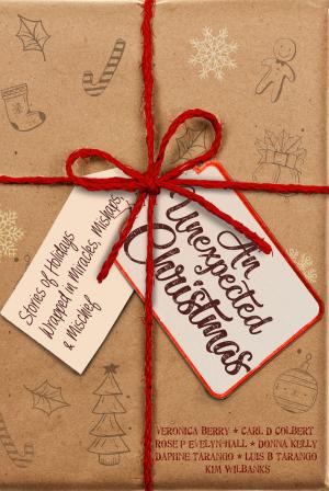 Book cover of An Unexpected Christmas: Stories of Holidays Wrapped in Miracles, Mishaps, and Mischief
