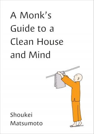 Cover of A Monk's Guide to a Clean House and Mind