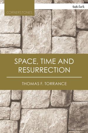 Cover of the book Space, Time and Resurrection by Mr Benjamin Hulme-Cross