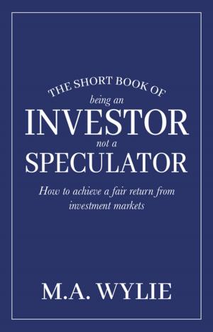 Book cover of The Short Book of Being an Investor not a Speculator