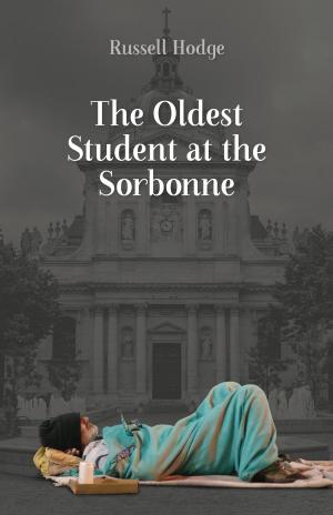 Cover of the book The Oldest Student at the Sorbonne by D. L. Logan