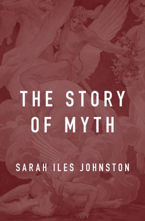 Cover of the book The Story of Myth by Julian Gewirtz