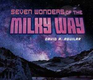 Cover of the book Seven Wonders of the Milky Way by Penguin Young Readers