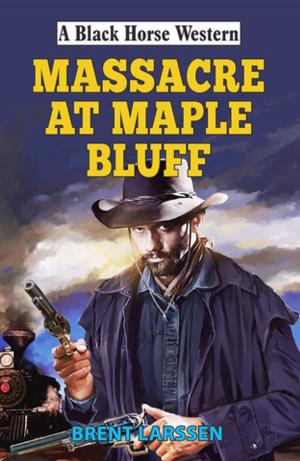 Cover of the book Massacre at Maple Bluff by Colin Bainbridge