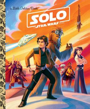 Cover of the book Solo: A Star Wars Story (Star Wars) by Peter Spier