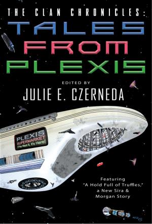 Cover of the book The Clan Chronicles: Tales from Plexis by Cass Morris