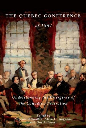 Cover of the book The Quebec Conference of 1864 by G. Bruce Doern, Graeme Auld, Christopher Stoney