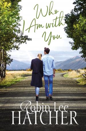 Cover of the book Who I Am with You by I.V. Hilliard