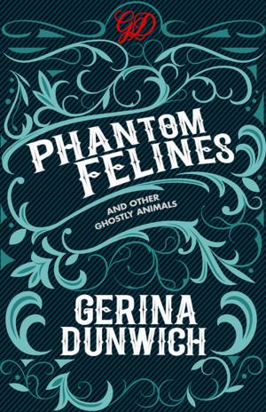 Cover of the book Phantom Felines and Other Ghostly Animals by Peter Mayle, Sanders, Marcella Sanders