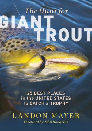 Cover of the book The Hunt for Giant Trout by Elizabeth Lawlor