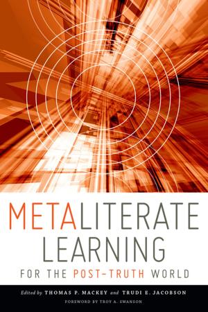Book cover of Metaliterate Learning for the Post-Truth World