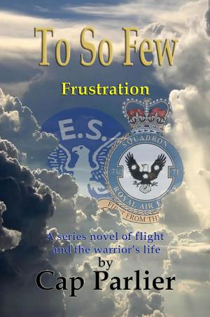 Cover of the book To So Few - Frustration by J. Laux Perren
