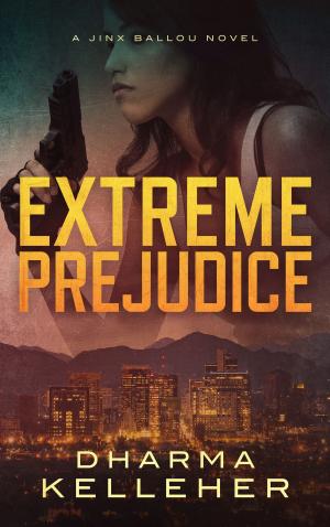 Cover of the book Extreme Prejudice by T.A. Barnes