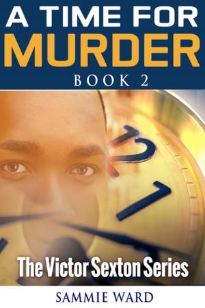 Cover of the book A Time For Murder (The Victor Sexton Series) Book 2 by Suzanne Ouimet