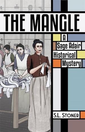 Cover of the book The Mangle: A Sage Adair Historical Mystery of the Pacific Northwest by Lawrence Gleadhill