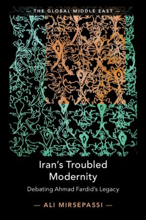 Cover of the book Iran's Troubled Modernity by Dr Sarah Bowen Savant