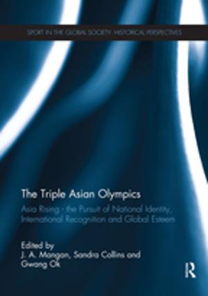 Cover of the book The Triple Asian Olympics - Asia Rising by Tadeusz K. Krauze, Kazimierz M. Slomczynski