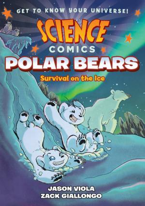 Cover of the book Science Comics: Polar Bears by Gene Luen Yang, Lark Pien