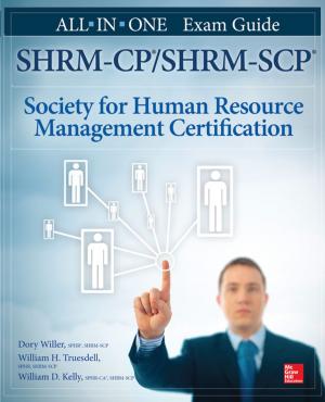 Cover of the book SHRM-CP/SHRM-SCP Certification All-in-One Exam Guide by Michael S. Kappy, David B. Allen, Mitchell E. Geffner