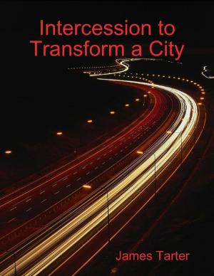 Cover of the book Intercession to Transform a City by Mathew Tuward