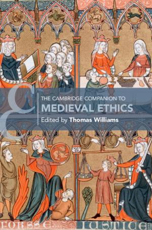 Cover of the book The Cambridge Companion to Medieval Ethics by K. F. Riley, M. P. Hobson