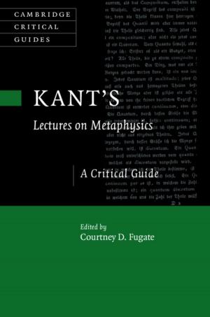Cover of the book Kant's Lectures on Metaphysics by Christina Alt