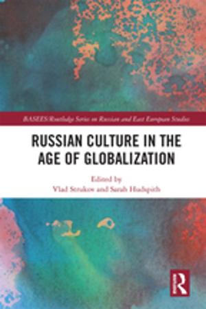 Cover of the book Russian Culture in the Age of Globalization by Peter O'Donoghue