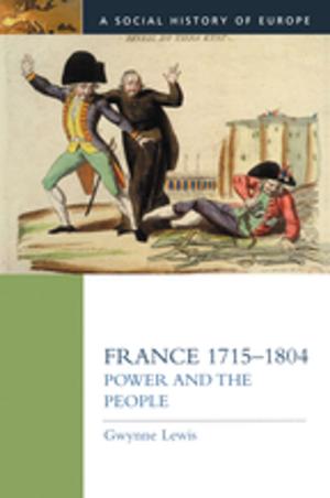 Cover of the book France 1715-1804 by Marina Krcmar, David R. Ewoldsen, Ascan Koerner