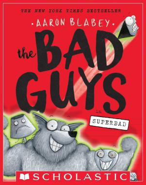 Cover of the book The Bad Guys in Superbad (The Bad Guys #8) by Ann M. Martin