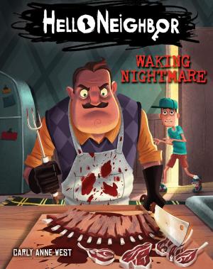 Book cover of Waking Nightmare (Hello Neighbor, Book 2)