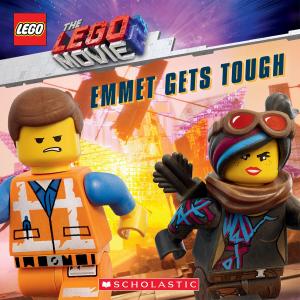 Cover of the book Emmet Gets Tough (The LEGO Movie 2: Storybook) by Tamara Hart Heiner