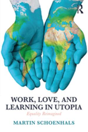 Cover of the book Work, Love, and Learning in Utopia by Séverine Hubscher-Davidson