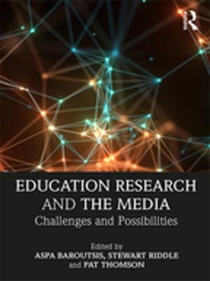Cover of the book Education Research and the Media by James Park, Alice Haddon, Harriet Goodman