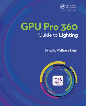 Cover of the book GPU Pro 360 Guide to Lighting by Janusz Turowski, Marek Turowski