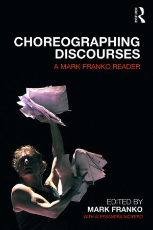 Cover of the book Choreographing Discourses by Bernard Segal, Andrew R. Morral, Sally J Stevens