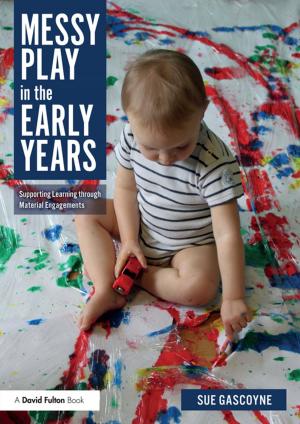 Cover of the book Messy Play in the Early Years by Malcolm Guthrie