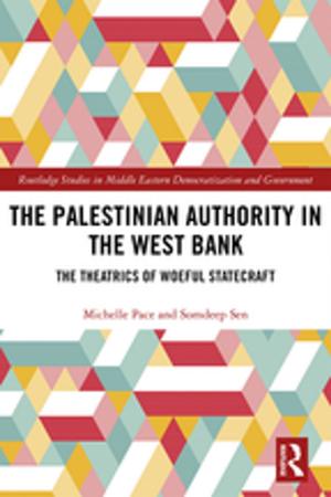 Cover of the book The Palestinian Authority in the West Bank by Simon Curtis, Ian Gaunt