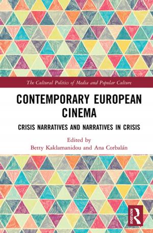 Cover of the book Contemporary European Cinema by Sonia Zakrzewski, Andrew Shortland, Joanne Rowland