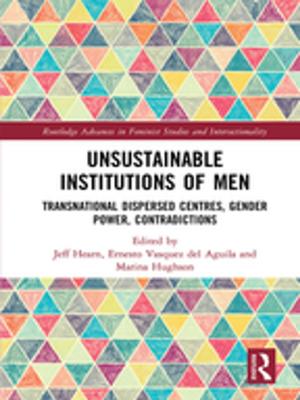 Cover of the book Unsustainable Institutions of Men by Louise J. Ravelli, Robert J. McMurtrie