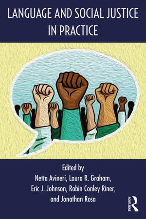 Cover of the book Language and Social Justice in Practice by Anthony Burke, Katrina Lee-Koo, Matt McDonald