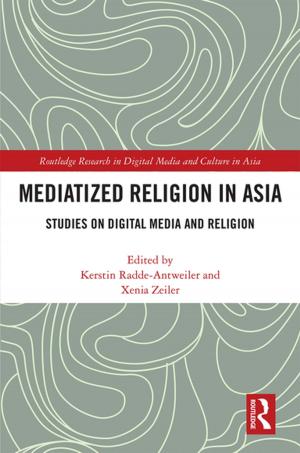 Cover of the book Mediatized Religion in Asia by Joyce Nutta, Nazan U. Bautista, Malcolm B. Butler